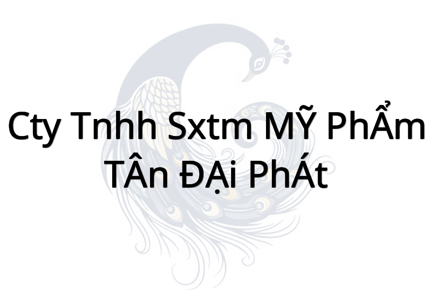 CTY TNHH SXTM MỸ PHẨM TÂN ĐẠI PHÁT