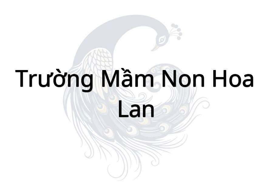 Trường Mầm Non HOA LAN