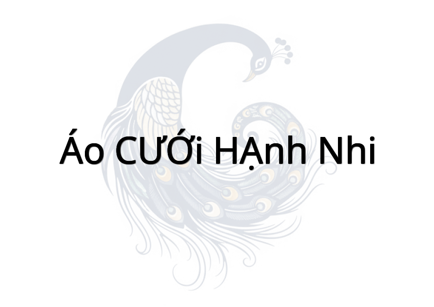 ÁO CƯỚI HẠNH NHI