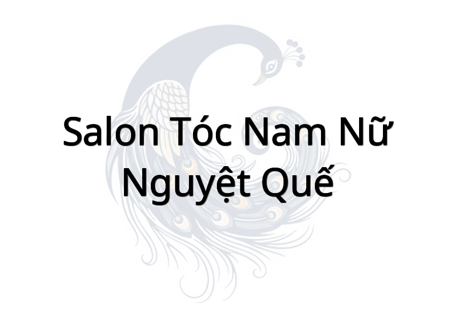 Salon Tóc Nam Nữ Nguyệt Quế