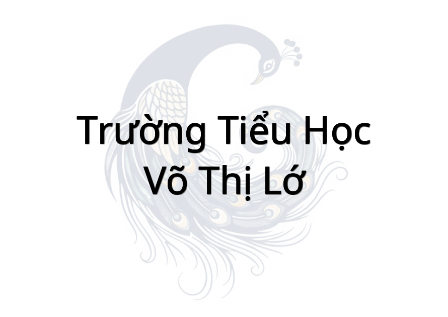Trường Tiểu học Võ Thị Lớ
