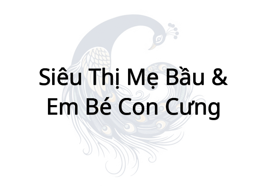 Siêu Thị Mẹ Bầu & Em Bé Con Cưng