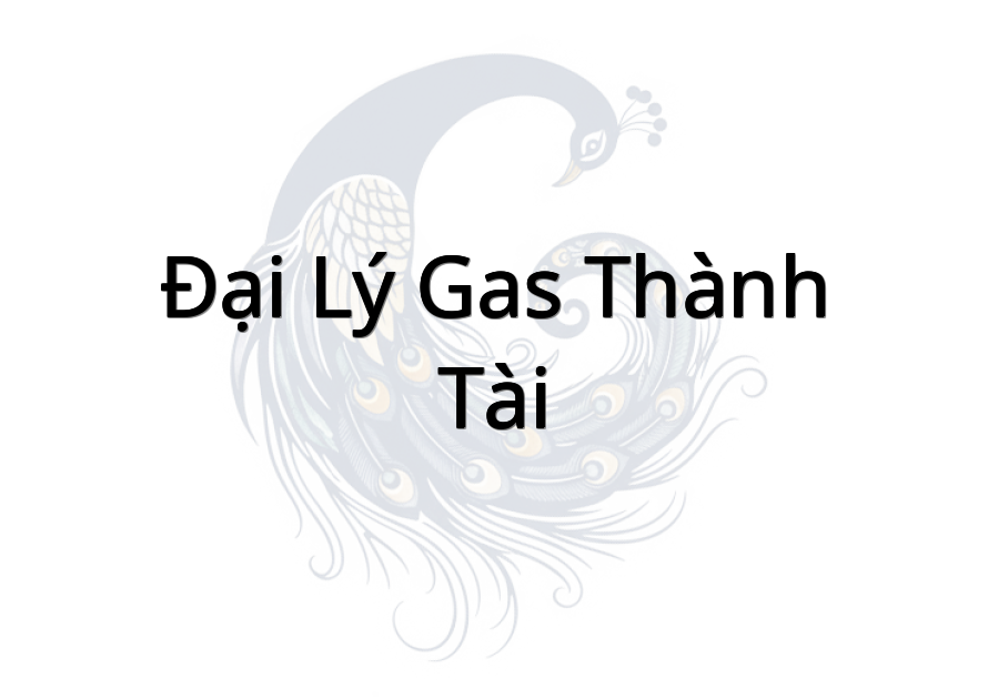 Đại Lý Gas Thành Tài