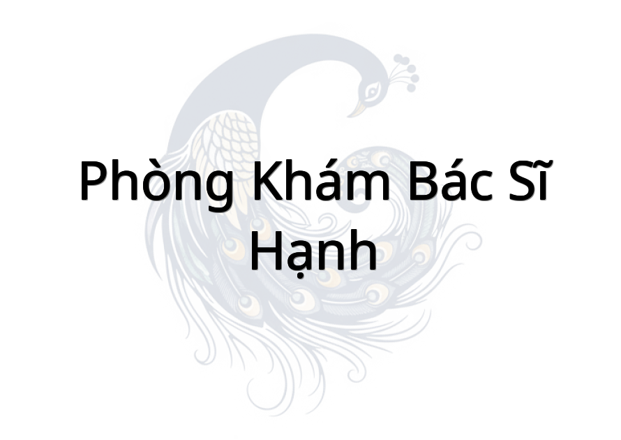 Phòng Khám Bác Sĩ Hạnh