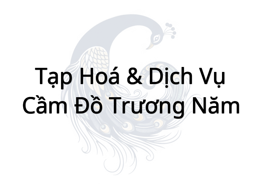 Tạp hoá & Dịch Vụ Cầm Đồ Trương Năm