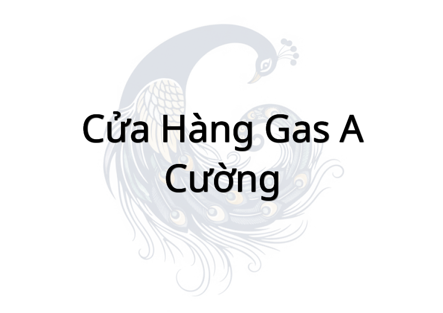 Cửa Hàng Gas A Cường