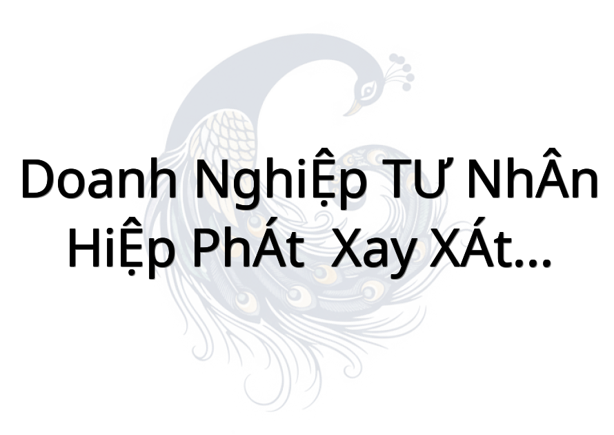 DOANH NGHIỆP TƯ NHÂN HIỆP PHÁT ( XAY XÁT LÚA GẠO - SẤY LÚA )