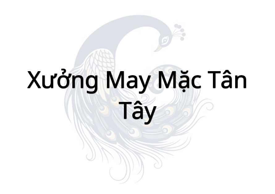 Xưởng May Mặc Tân Tây