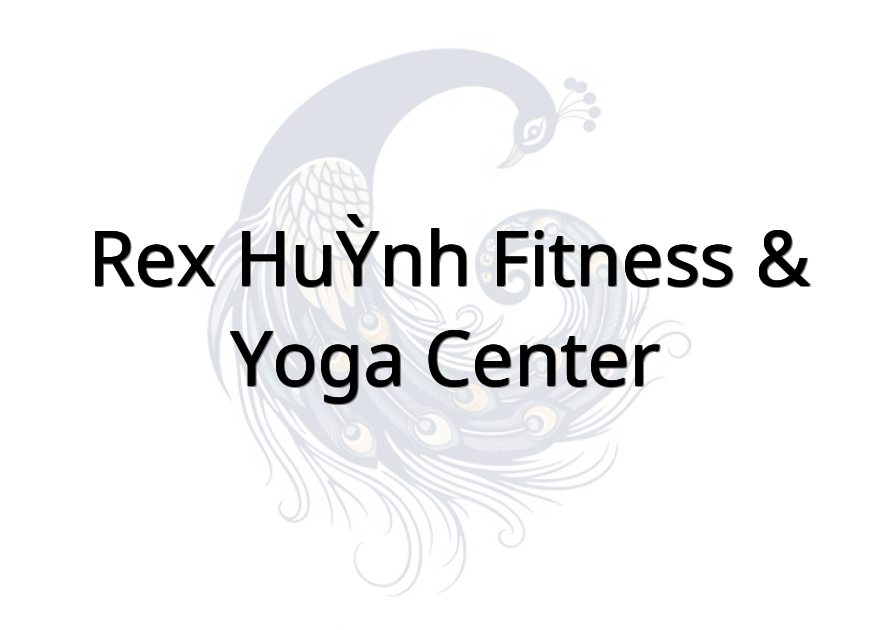 REX HUỲNH FITNESS & YOGA CENTER