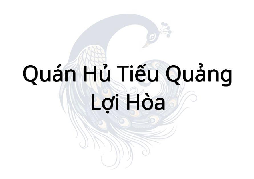 Quán Hủ Tiếu Quảng Lợi Hòa