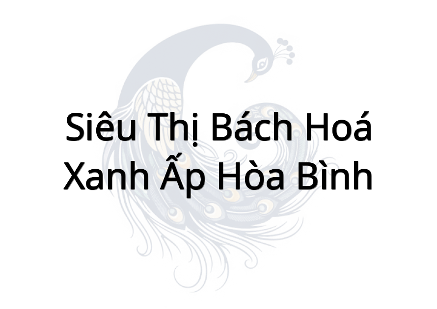 Siêu thị Bách hoá XANH Ấp Hòa Bình