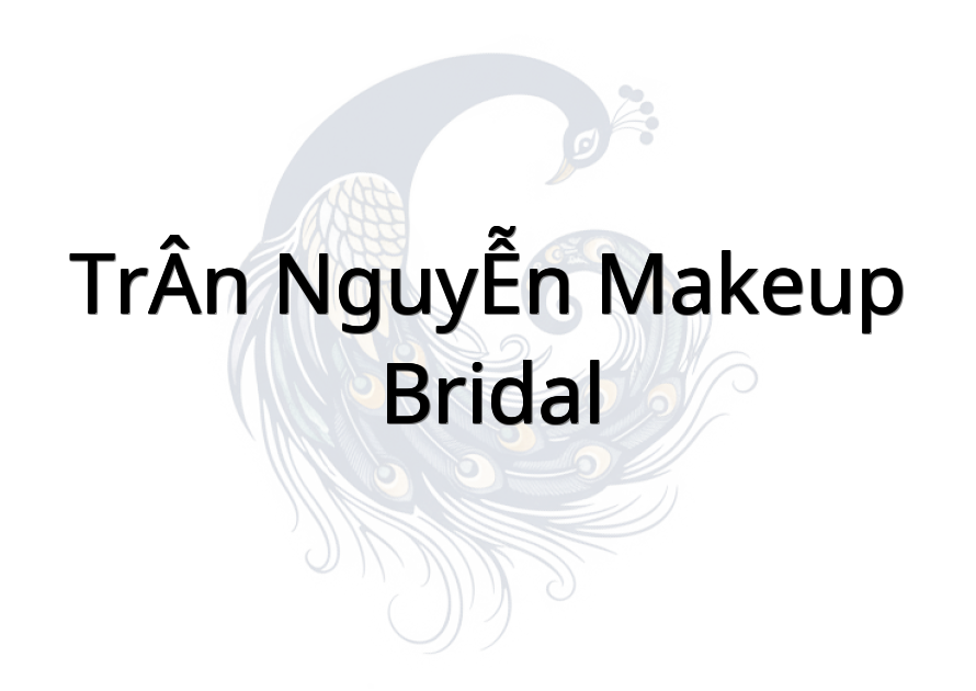TRÂN NGUYỄN MAKEUP- BRIDAL