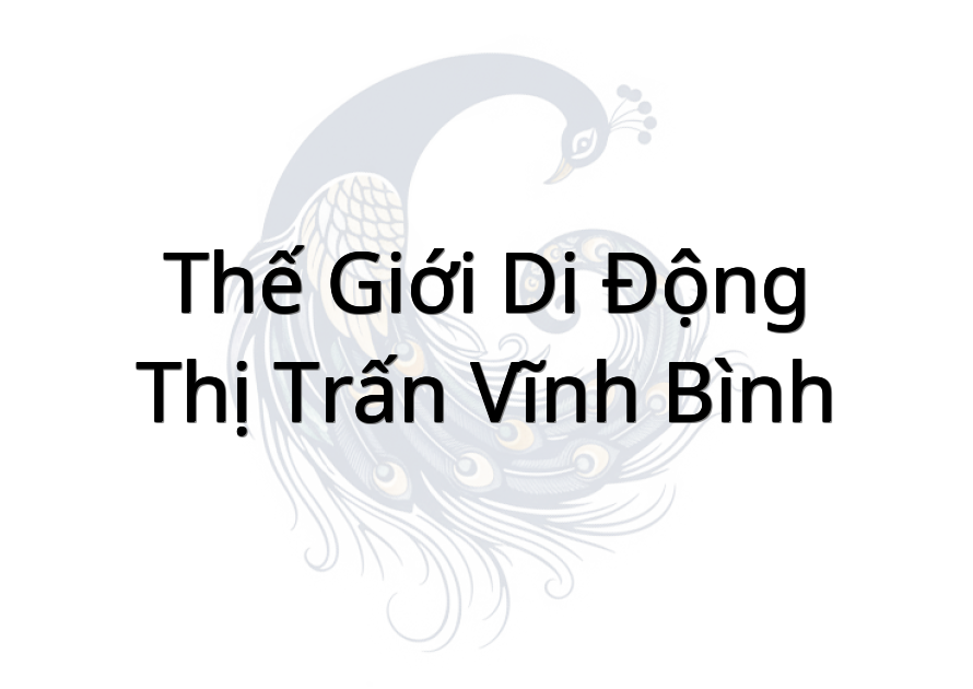 Thế Giới Di Động thị Trấn Vĩnh Bình