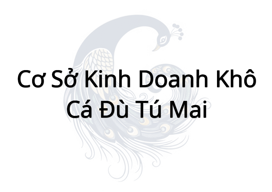 Cơ Sở Kinh Doanh Khô Cá Đù Tú Mai