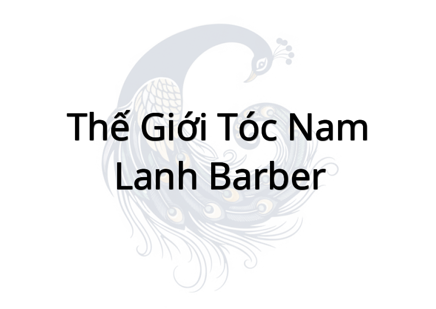 Thế Giới Tóc Nam LANH BARBER