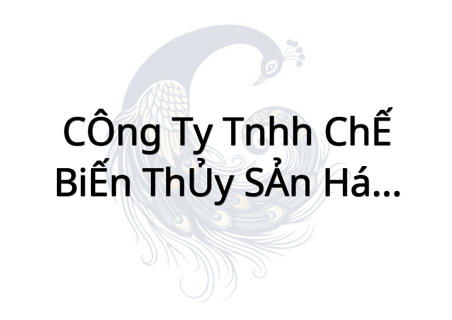 CÔNG TY TNHH CHẾ BIẾN THỦY SẢN HẢI ÂU