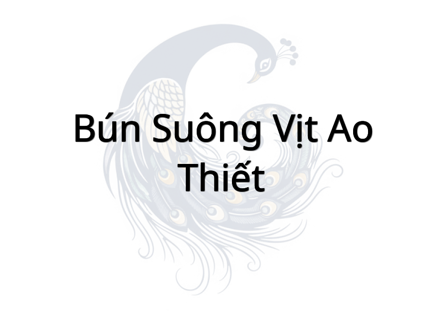 Bún Suông Vịt Ao Thiết