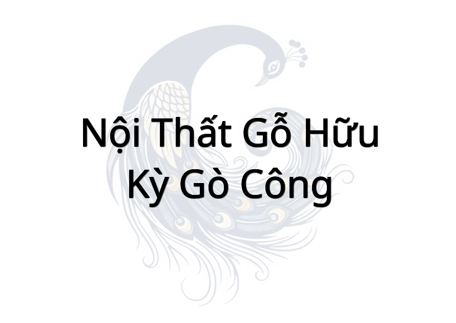 Nội Thất Gỗ Hữu Kỳ Gò Công