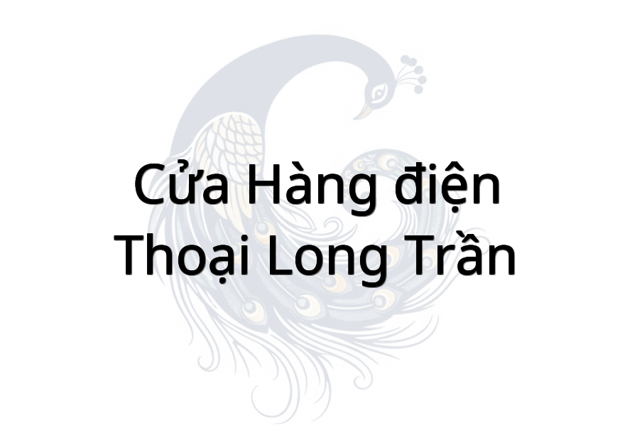 Cửa hàng điện thoại Long Trần
