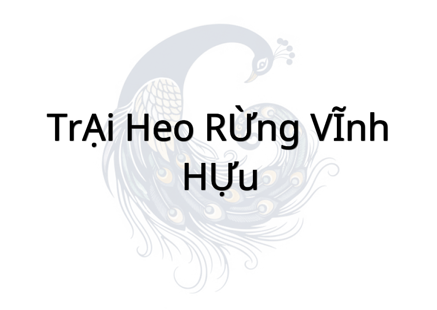 TRẠI HEO RỪNG VĨNH HỰU