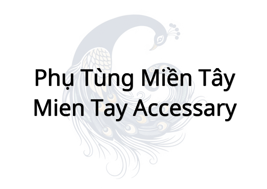 Phụ tùng miền tây- Mien Tay Accessary