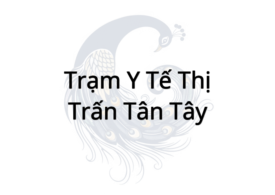 Trạm Y Tế Thị trấn Tân Tây