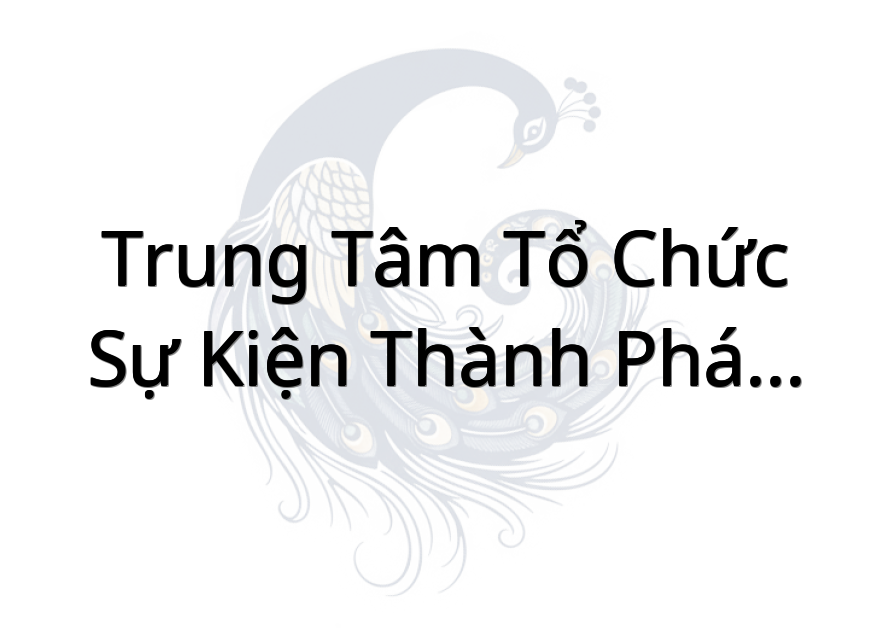 Trung Tâm Tổ Chức Sự Kiện Thành phố Gò Công