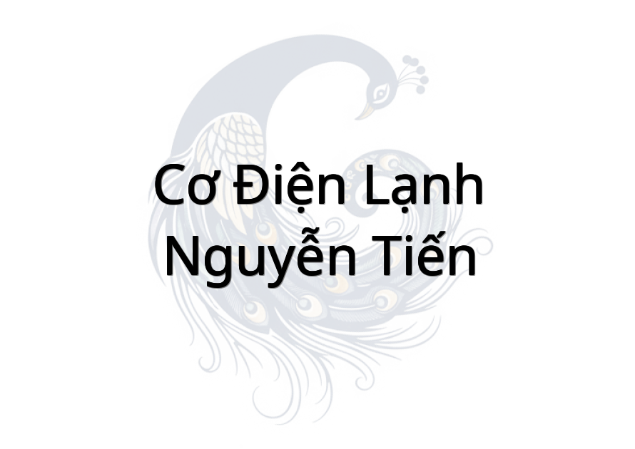 Cơ Điện Lạnh Nguyễn Tiến