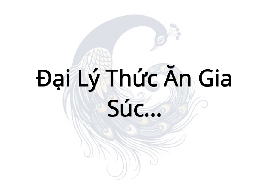 Đại Lý Thức Ăn Gia Súc-Gia Cầm Cao Thanh Bình