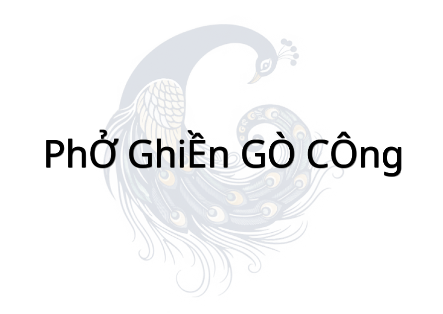 PHỞ GHIỀN GÒ CÔNG