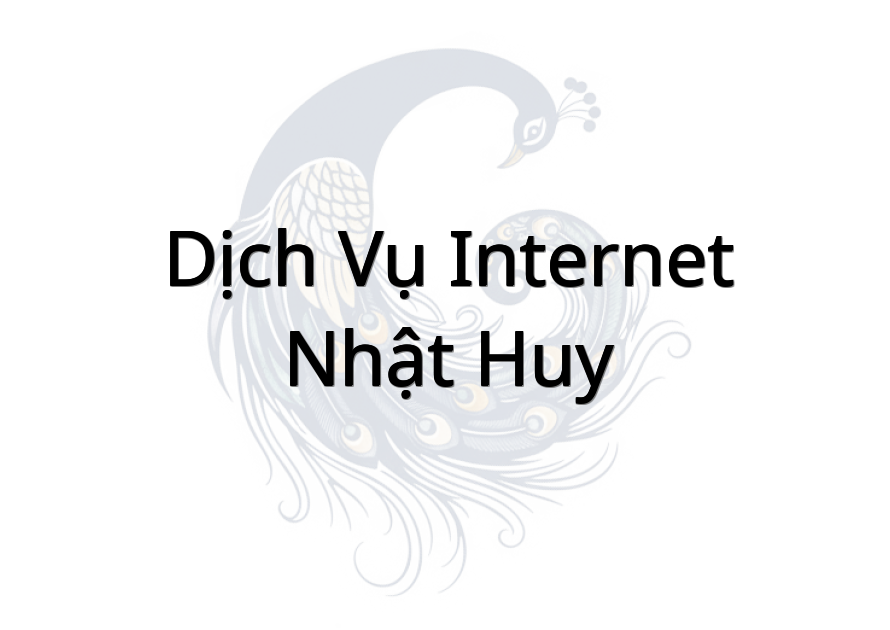Dịch Vụ Internet Nhật Huy