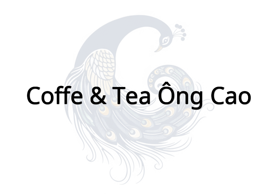 COFFE & TEA ÔNG CAO