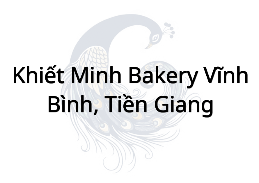 Khiết Minh Bakery Vĩnh Bình, Tiền Giang