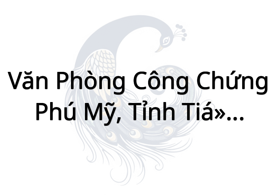 Văn Phòng Công Chứng Phú Mỹ, tỉnh Tiền Giang