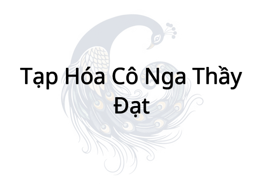 Tạp Hóa Cô Nga (Thầy Đạt)