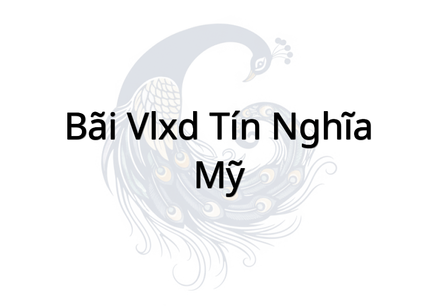Bãi VLXD Tín Nghĩa Mỹ