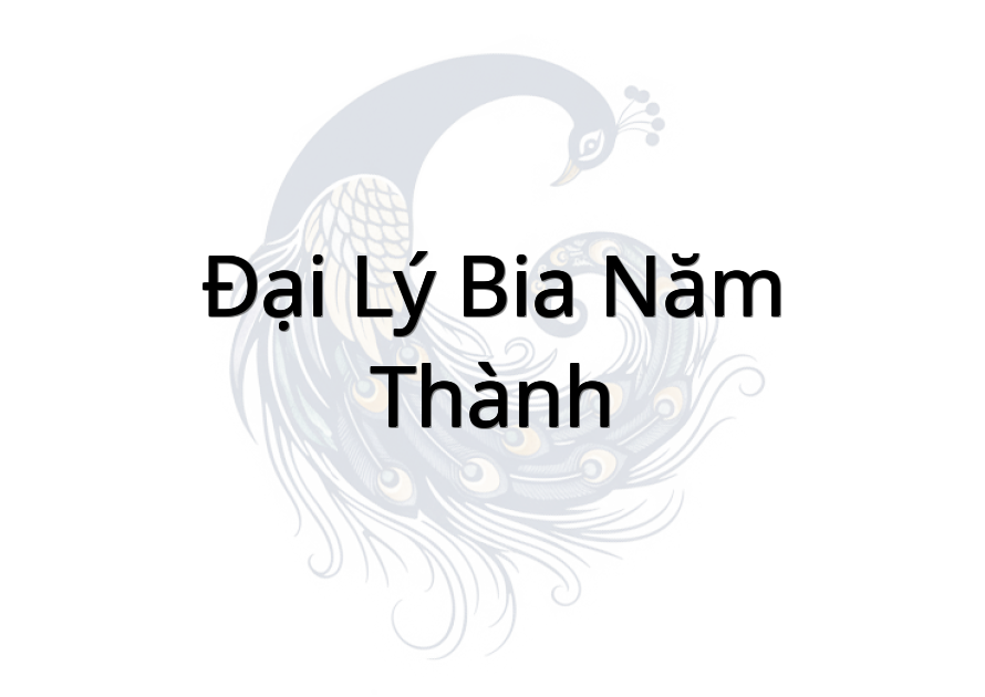 Đại lý Bia Năm Thành