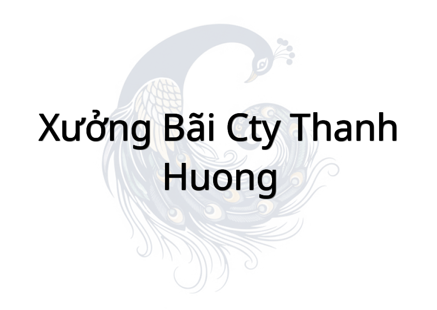 Xưởng bãi Cty thanh huong