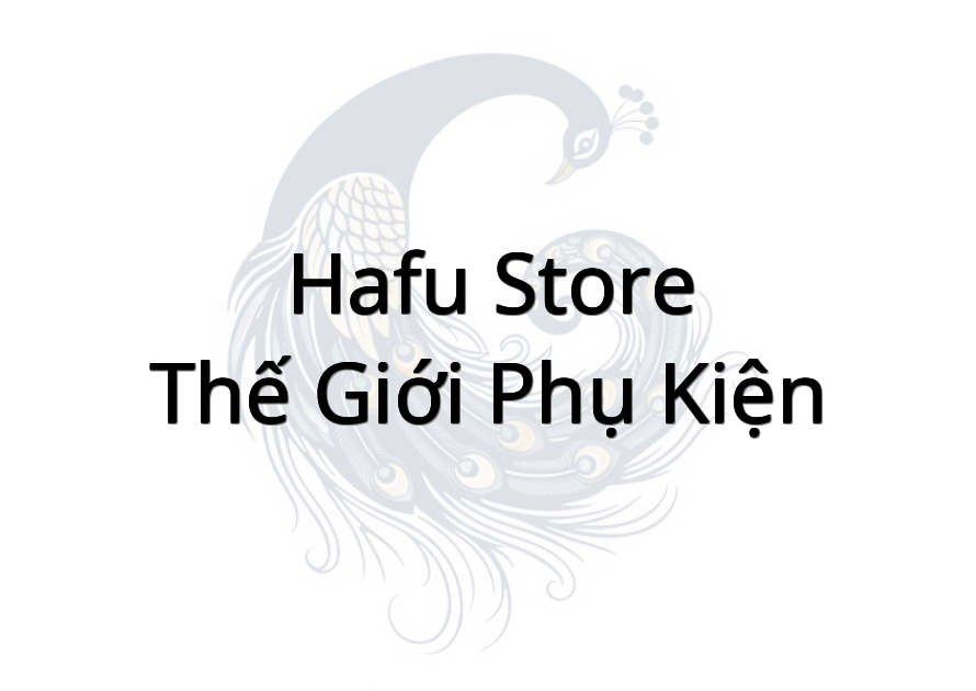Hafu store - Thế Giới Phụ Kiện