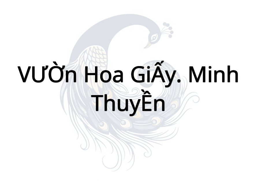 VƯỜN HOA GIẤY. MINH THUYỀN