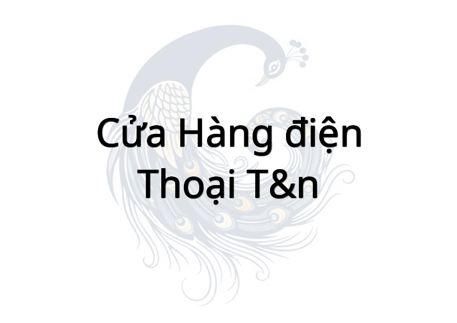 Cửa hàng điện thoại T&N