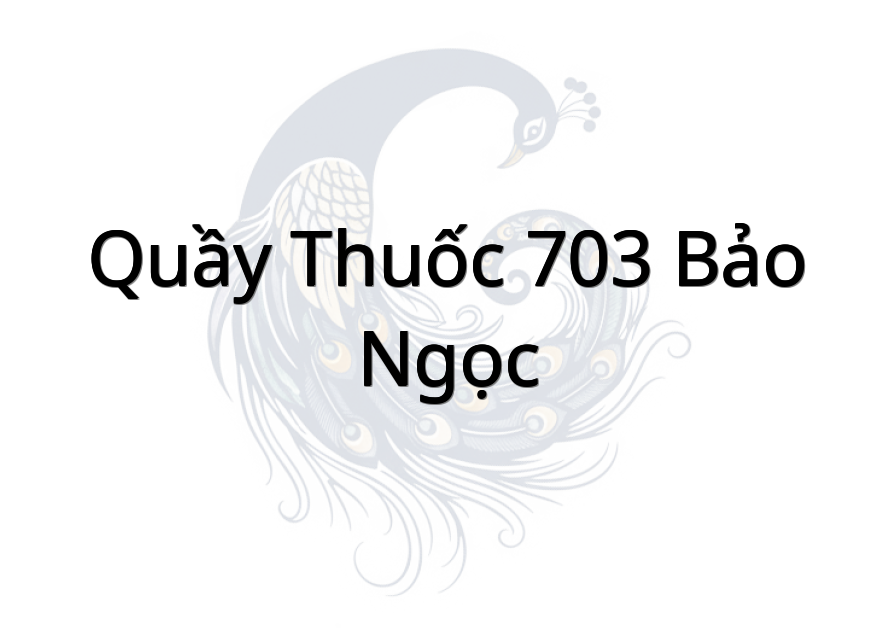 Quầy thuốc 703 Bảo Ngọc