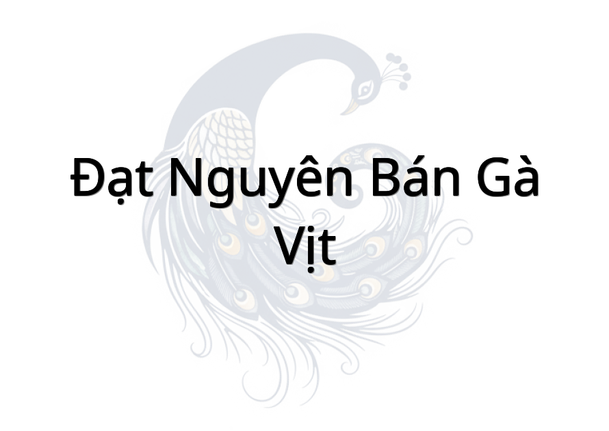 Đạt Nguyên bán gà vịt