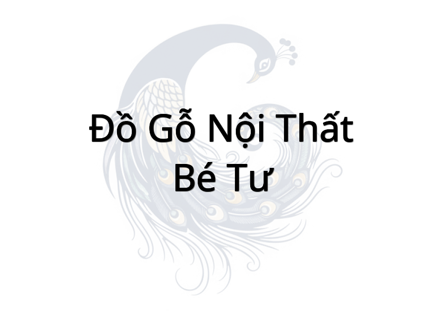Đồ gỗ nội thất bé tư