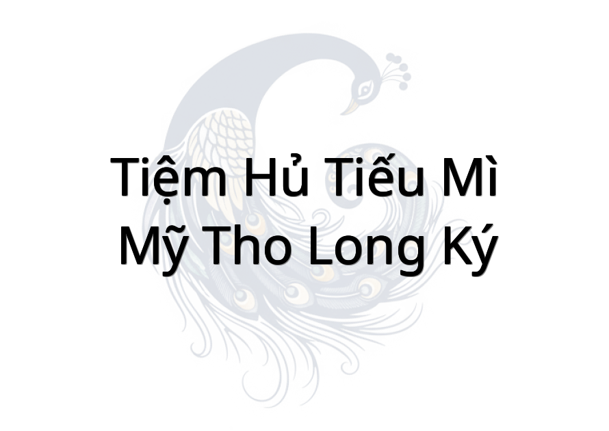 Tiệm Hủ Tiếu Mì Mỹ Tho Long Ký