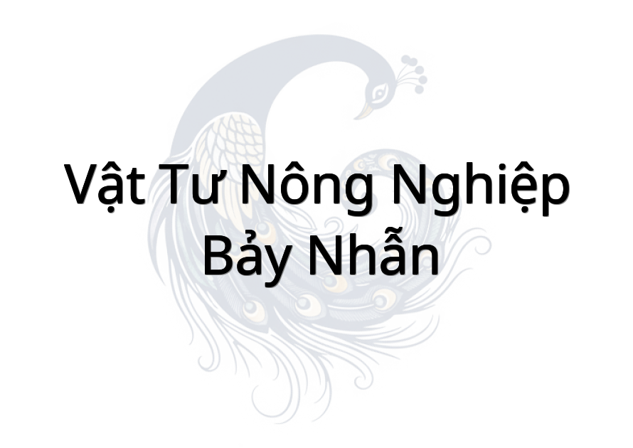 Vật Tư Nông Nghiệp Bảy Nhẫn