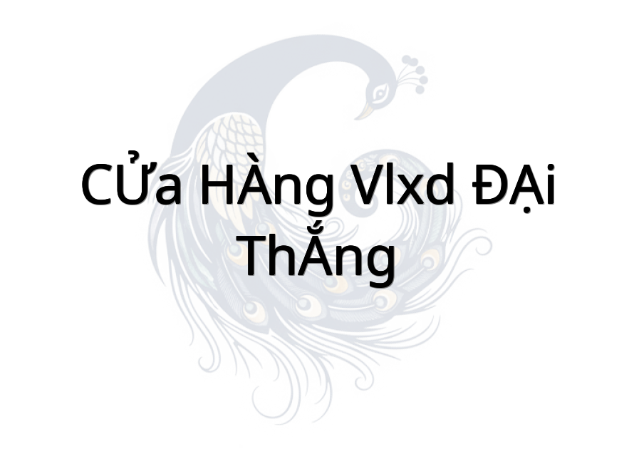 CỬA HÀNG VLXD ĐẠI THẮNG