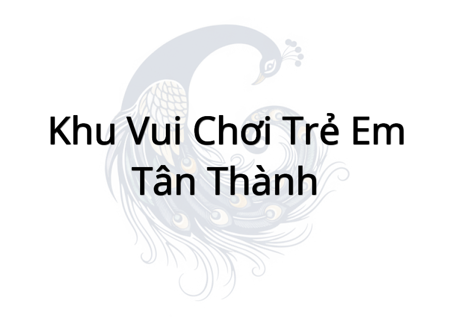 Khu vui chơi trẻ em tân thành