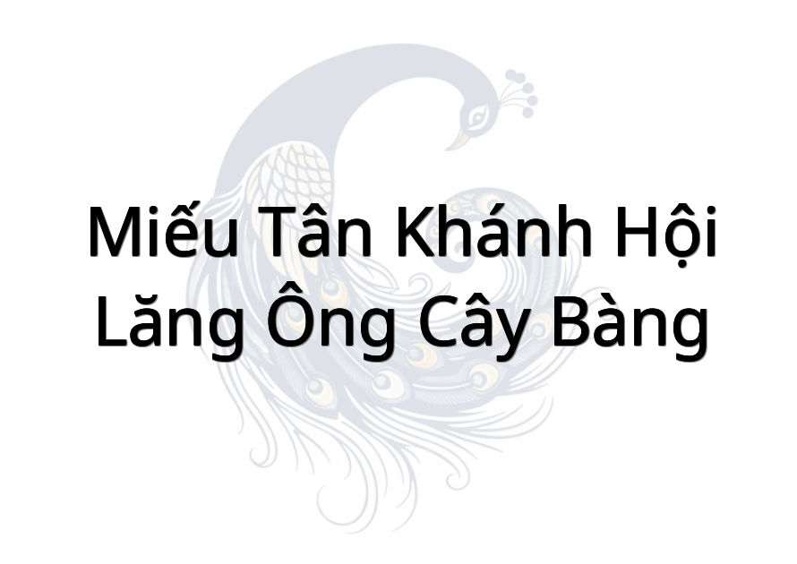 Miếu Tân Khánh Hội - Lăng Ông Cây Bàng