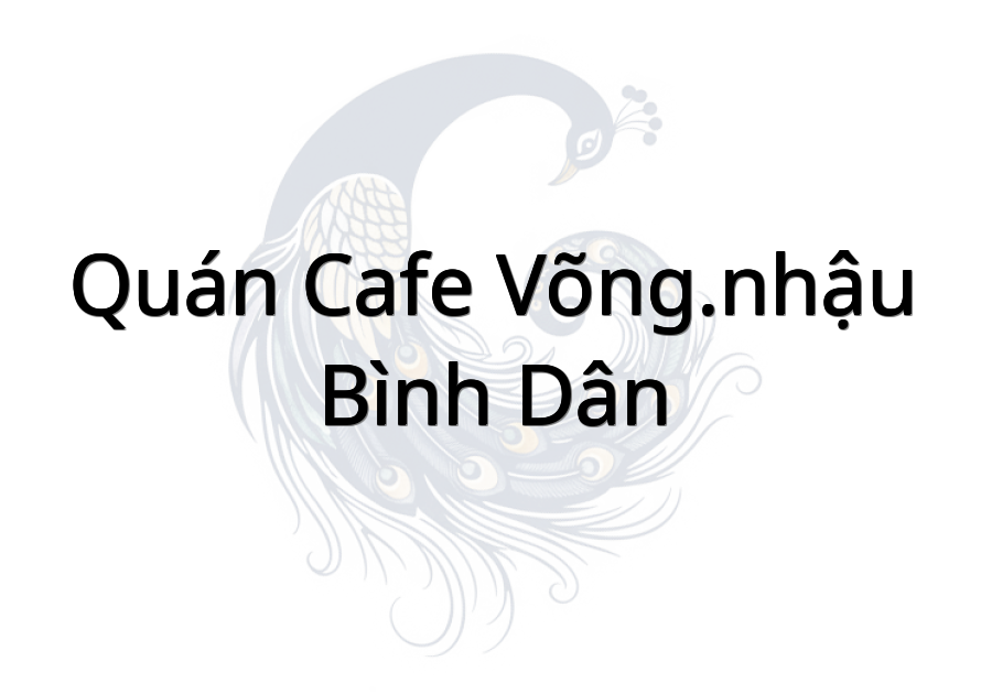 Quán Cafe Võng.Nhậu Bình Dân